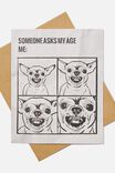 SOMEONE ASKS YOU YOUR AGE DOG MEME!