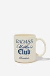 Daily Mug, BADASS MOTHER S CLUB ! - alternate image 1