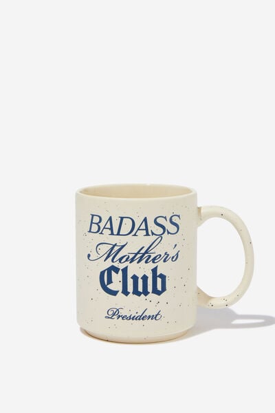 Daily Mug, BADASS MOTHER S CLUB !