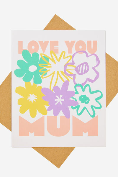 Mothers Day Card 2023, LOVE YOU MUM FLOWERS