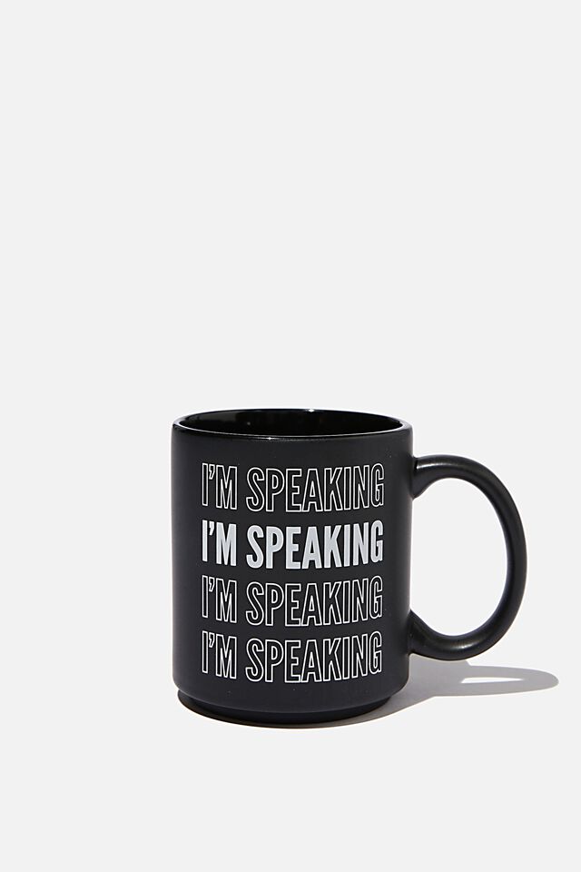 Daily Mug, I M SPEAKING