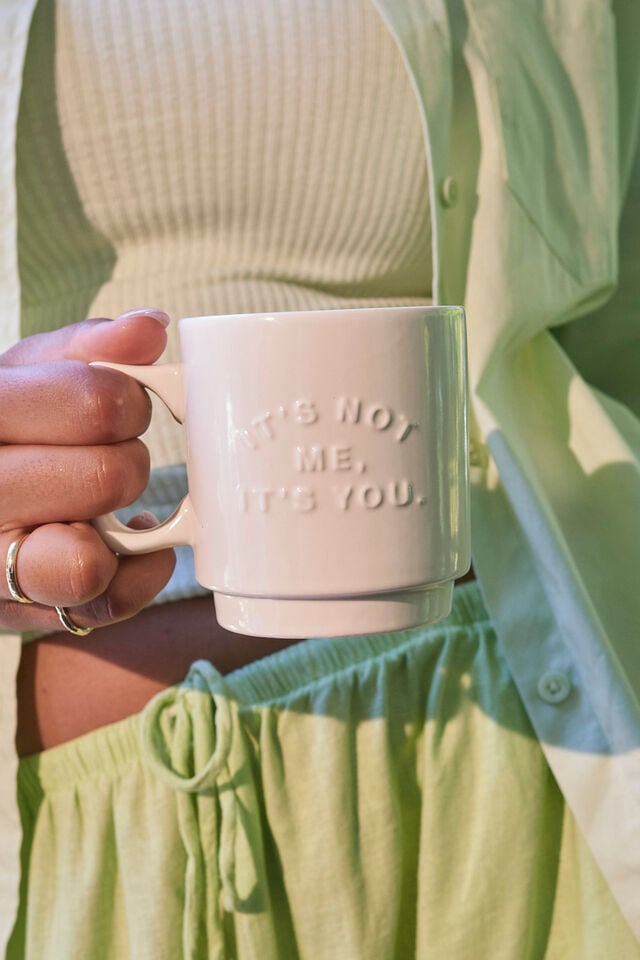Embossed Mug, IT S NOT ME, IT S YOU