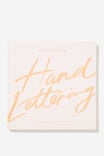 THE BOOK OF HANDLETTERING