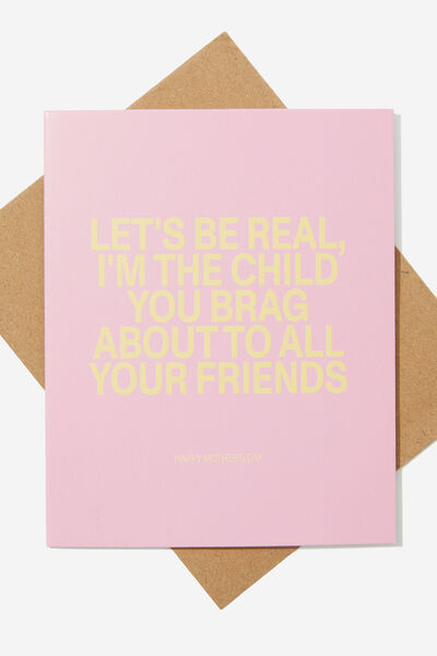 Mothers Day Card 2024, I M THE CHILD YOU BRAG ABOUT PINK