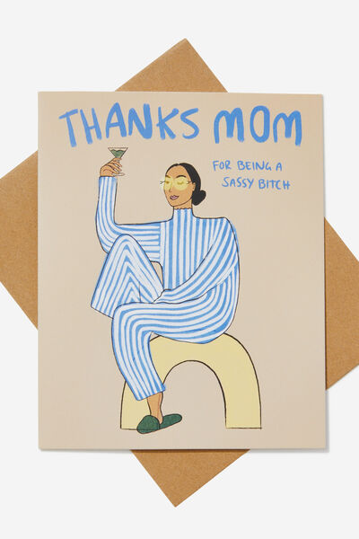 Mother's Day Card, THANKS MOM SASSY BITCH BLUE!