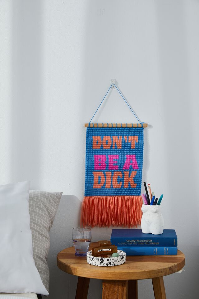 DIY Woven Wall Hanging, DON T BE A DICK!