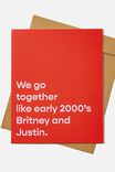 GO TOGETHER LIKE BRITNEY AND JUSTIN