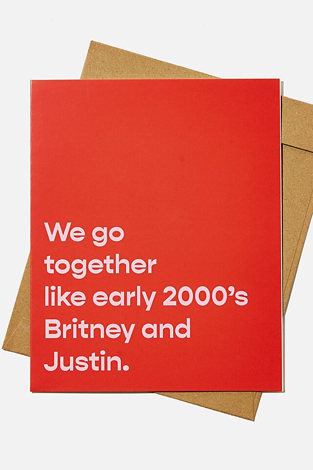 Valentines Day Card, GO TOGETHER LIKE BRITNEY AND JUSTIN