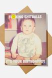 Funny Birthday Card, F*CKING SHITBALLS ITS YOUR BIRTHDAY!! - alternate image 1