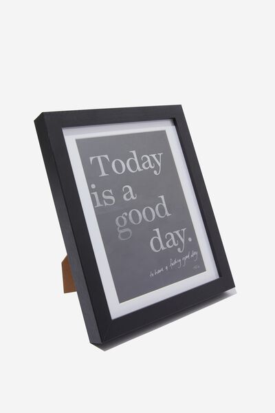 A5 Framed Print, TODAY IS A GOOD DAY QUOTE TESS LEE!!