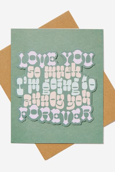 Premium Love Card, I M GOING TO ANNOY YOU FOREVER FOAM