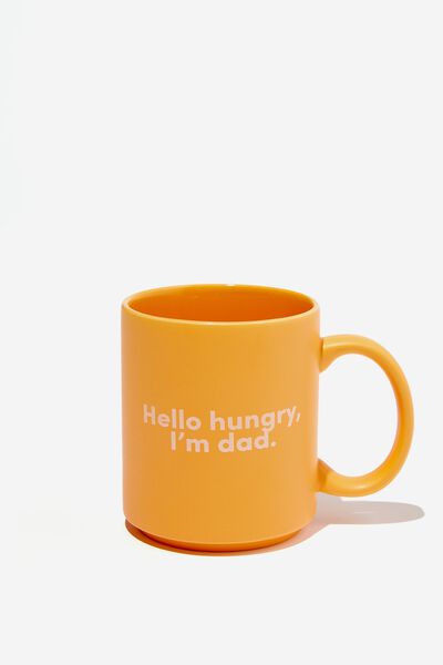 Daily Mug, HELLO HUNGRY, I M DAD