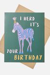 Nice Birthday Card, I HERD ITS YOUR BIRTHDAY