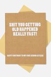 Funny Birthday Card, SHIT YOURE GETTING OLD