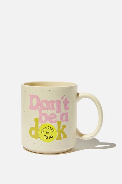 Daily Mug, DON T BE A DICK!