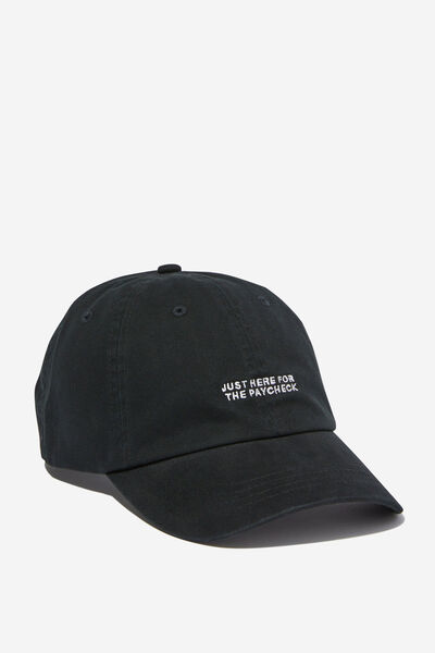 Just Another Dad Cap, JUST HERE FOR THE PAYCHECK BLACK