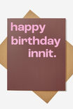 Funny Birthday Card, RG UK HAPPY BIRTHDAY INNIT - alternate image 1