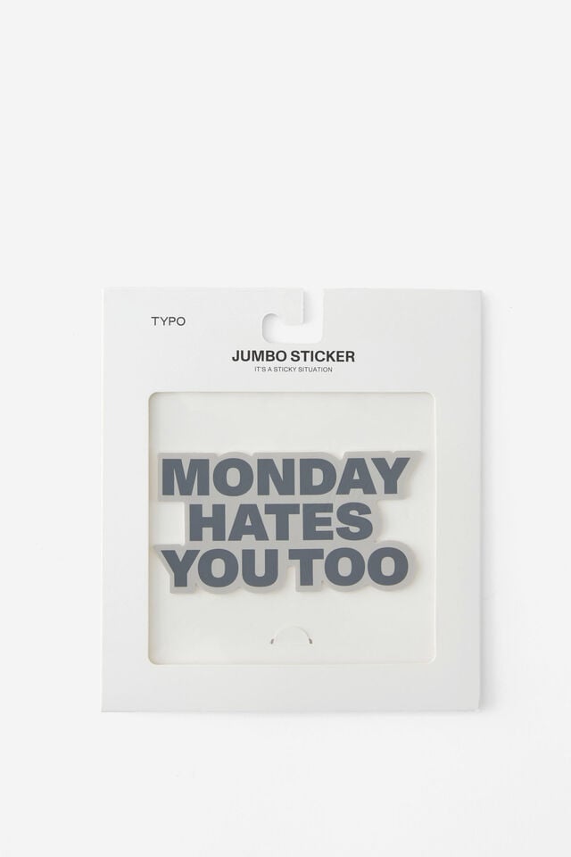 Jumbo Sticker, MONDAY HATES YOU TOO