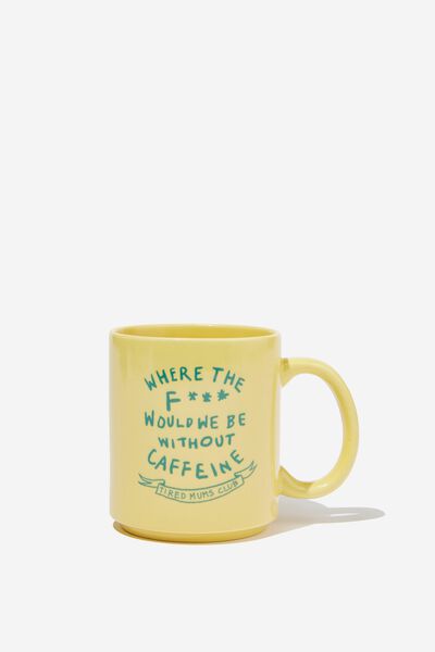 Limited Edition Mothers Day Mug, CAFFEINE TIRED MOTHER PALE LEMON