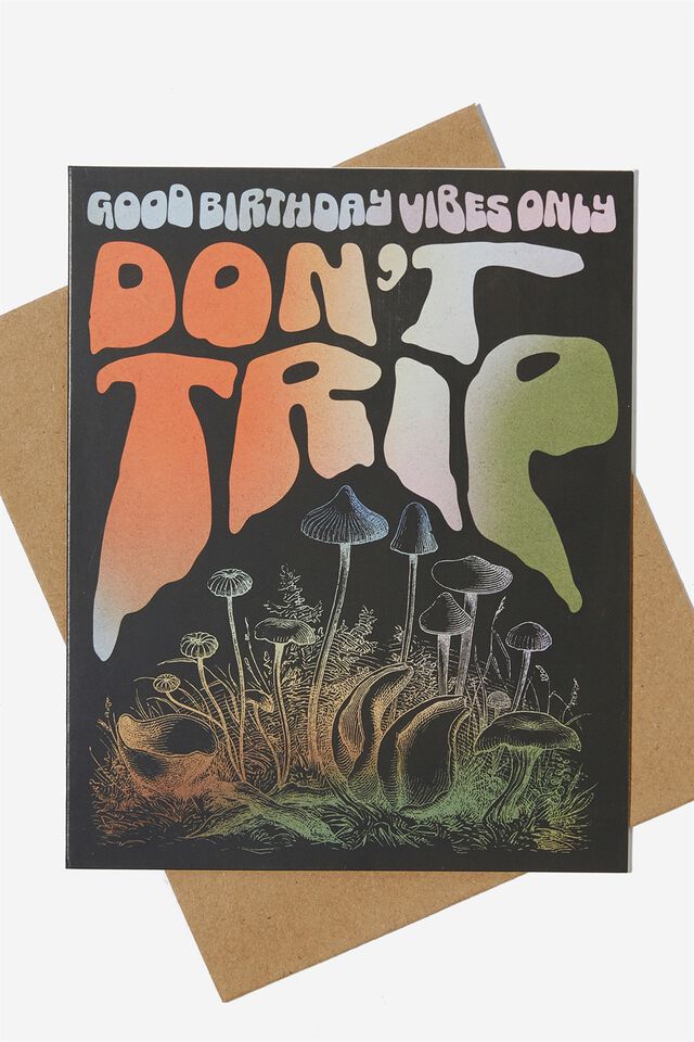 Funny Birthday Card, DON’T TRIP ITS YOUR BIRTHDAY MUSHROOMS