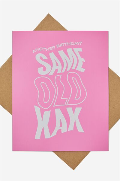 Funny Birthday Card, RG SAF PINK ANOTHER BIRTHDAY? SAME OLD