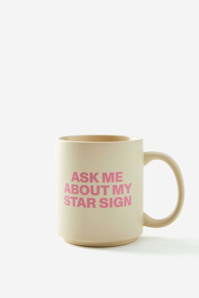 Daily Mug, ASK ME ABOUT MY STAR SIGN PINK