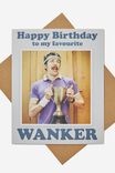Funny Birthday Card, HAPPY BIRTHDAY MY FAVOURITE WANKER! - alternate image 1