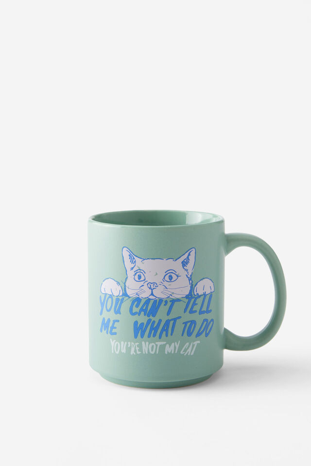 Daily Mug, YOU RE NOT MY CAT