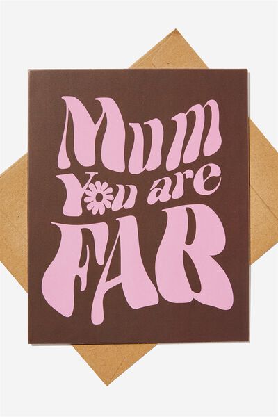 Mothers Day Card, MUM YOU ARE FAB BROWN/PINK
