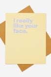 Premium Love Card, I REALLY LIKE YOUR FACE - alternate image 1