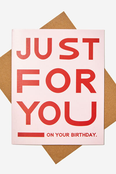 Nice Birthday Card, JUST FOR YOU BLOCK TEXT