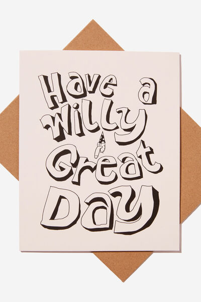 Funny Birthday Card, HAVE A WILLY GREAT DAY!