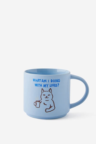 Everyday Mug, WHAT AM I DOING WITH MY LIVES?