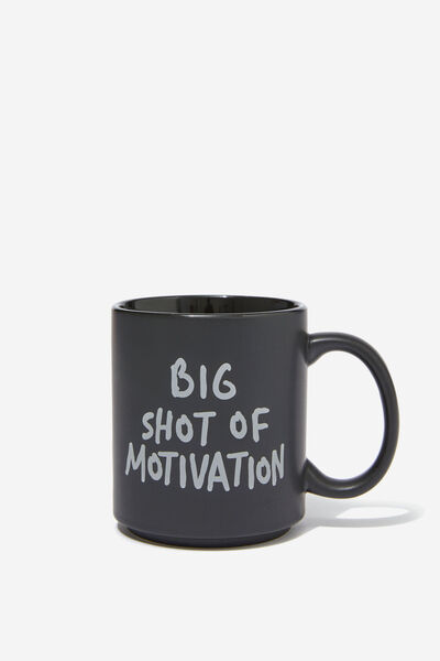 Daily Mug, BIG SHOT OF MOTIVATION