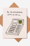 CALCULATIONS OLD AS F*CK!!