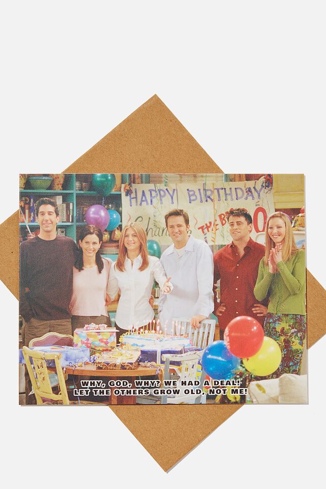 Friends Funny Birthday Card, LCN WB FRIENDS LET THE OTHERS GET OLD