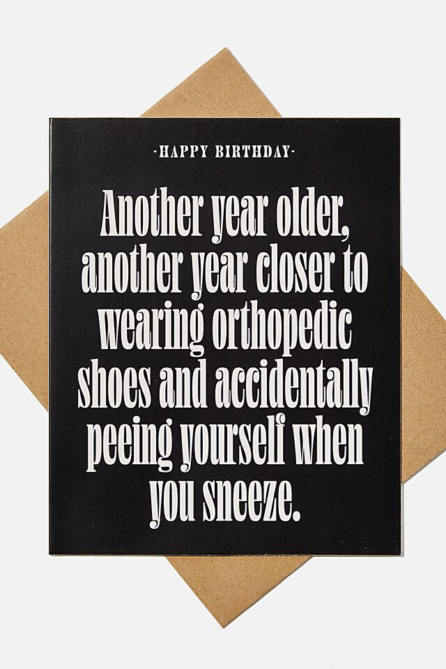 Funny Birthday Card, ORTHOPEDIC SHOES AND PEEING WHEN YOU SNEEZE