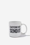 Daily Mug, CAFFEINE HIT SEND IT - alternate image 1
