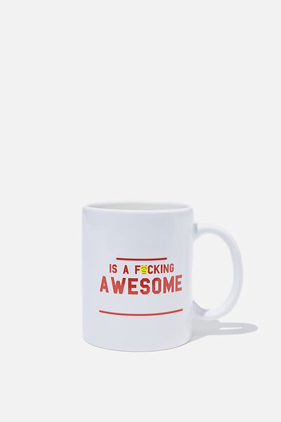 Personalised Mug, IS F#$KING AWESOME