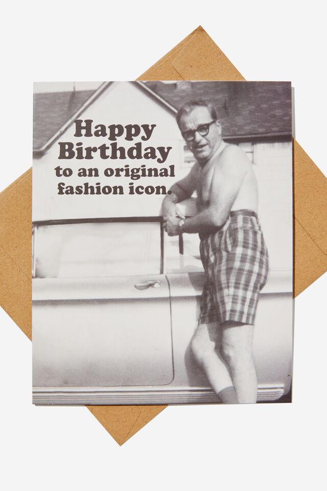Funny Birthday Card, PHOTOGRAPHIC ORIGINAL FASHION ICON