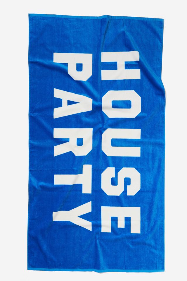 Thats My Towel, HOUSE PARTY