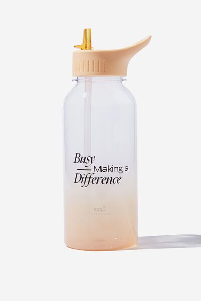 Drink It Up Bottle, BUSY MAKING A DIFFERENCE