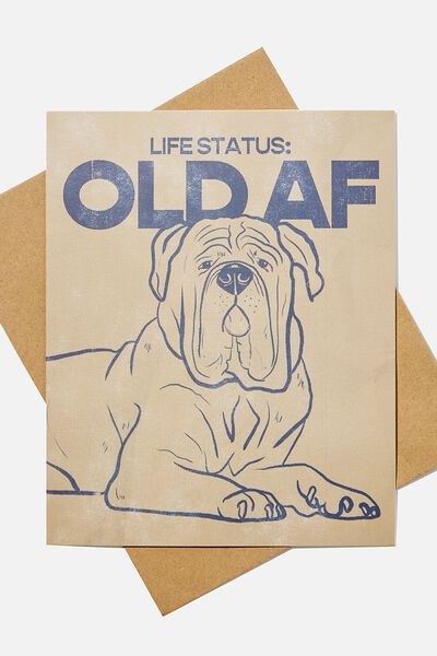 Funny Birthday Card, LIFE STATUS OLD AF DOG!