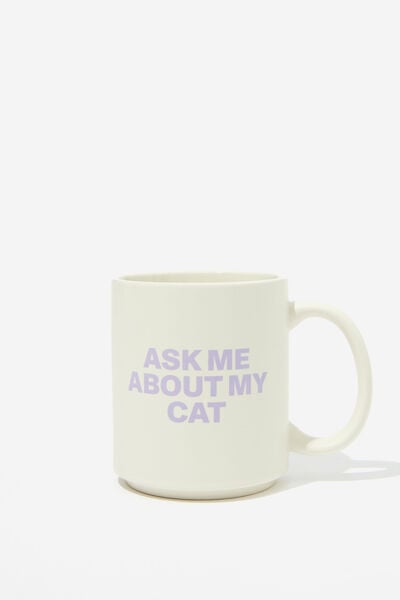 Daily Mug, ASK ME ABOUT MY CAT LILAC