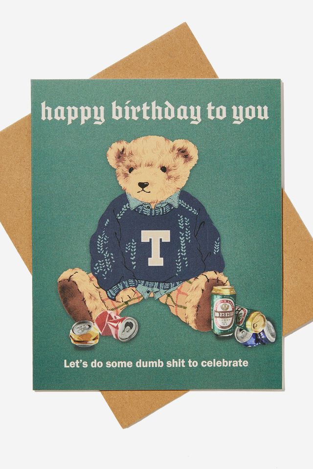 Funny Birthday Card, BASIL TEDDY BEAR DO SOME DUMB SH*T!