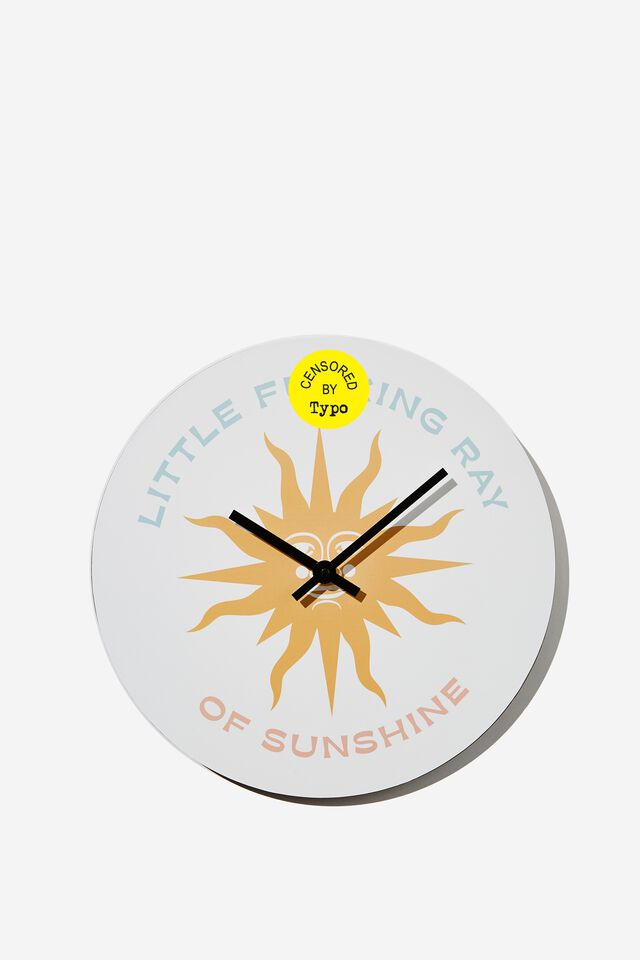Hang Out Wall Clock, WHITE LITTLE FUCKING RAY OF SUNSHINE!!