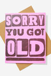 Funny Birthday Card, SORRY YOU GOT OLD PINK - alternate image 1