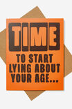 Funny Birthday Card, START LYING ABOUT YOUR AGE ORANGE - alternate image 1