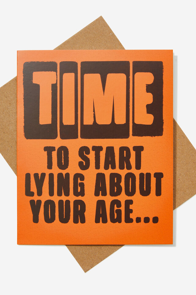 Funny Birthday Card, START LYING ABOUT YOUR AGE ORANGE