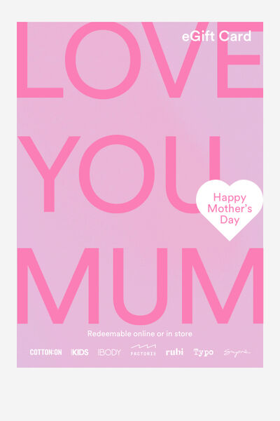 eGift Card, Cotton On Love You Mum